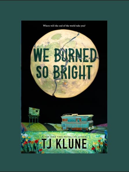 'We Burned So Bright' by T.J. Klune