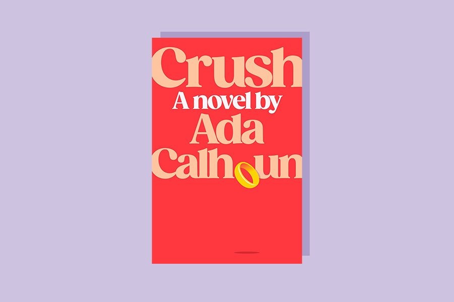 Crush by Ada Calhoun