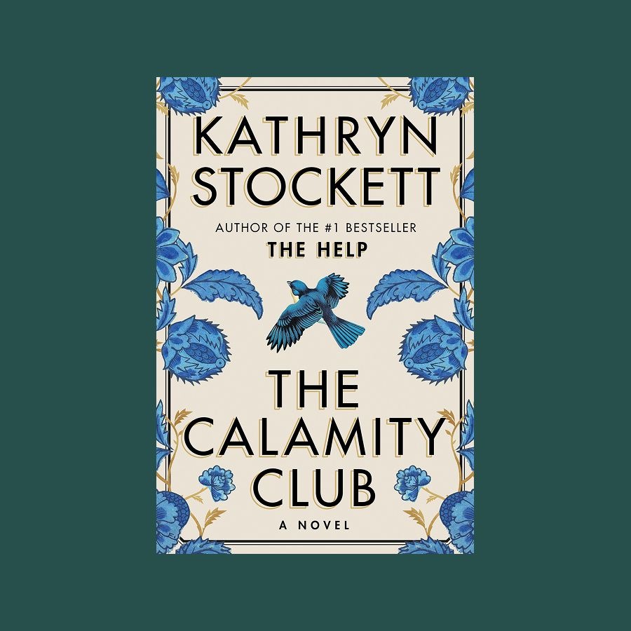 'The Calamity Club' by Kathryn Stockett