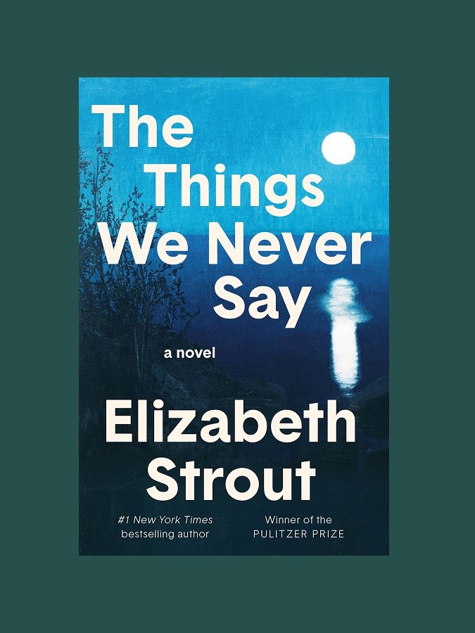 'The Things We Never Say' by Elizabeth Strout