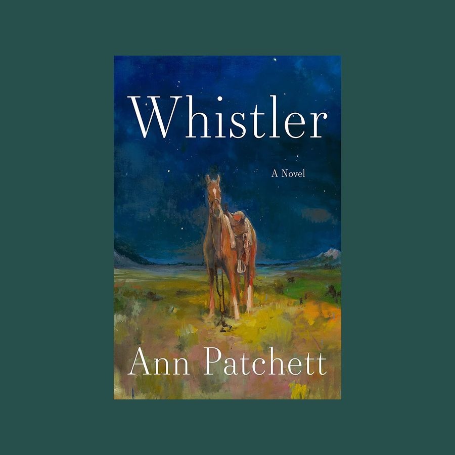 Whistler by Ann Patchett