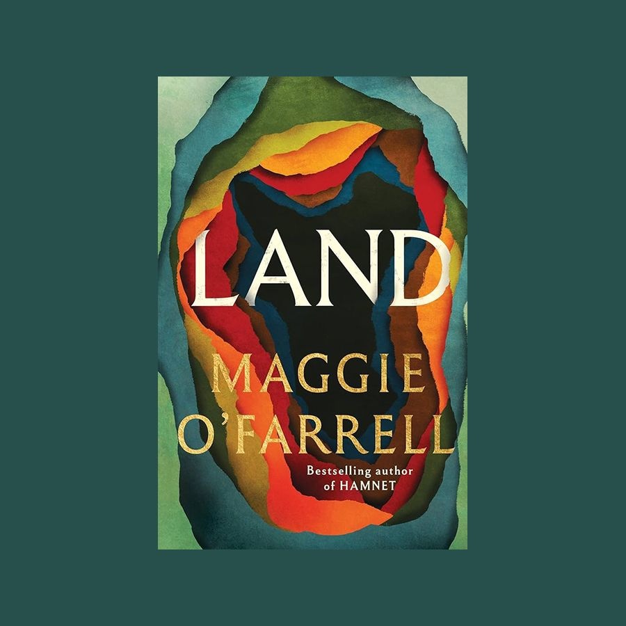 Land by Maggie O'Farrell