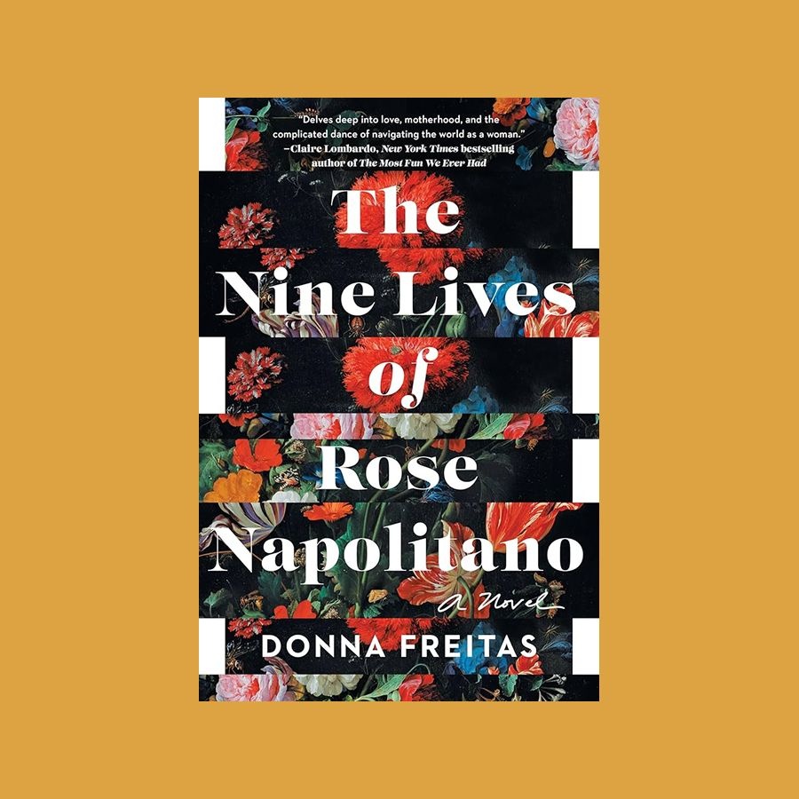 The Nine Lives of Rose Napolitano by Donna Freitas