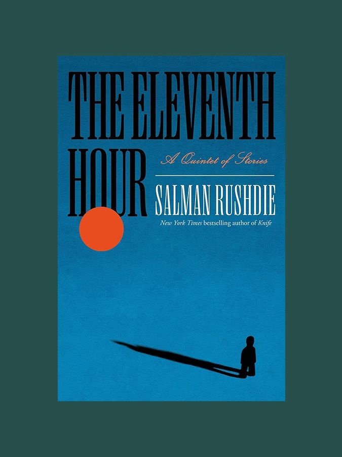 'The Eleventh Hour' by Salman Rushdie