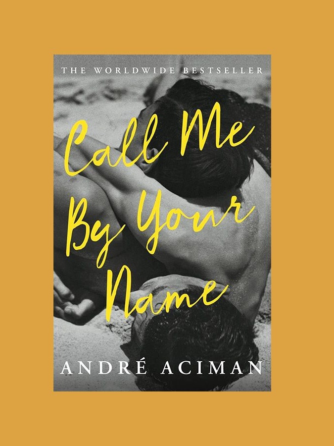 Call Me by Your Name by André Aciman 