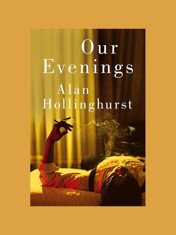 Our Evenings by Alan Hollinghurst 