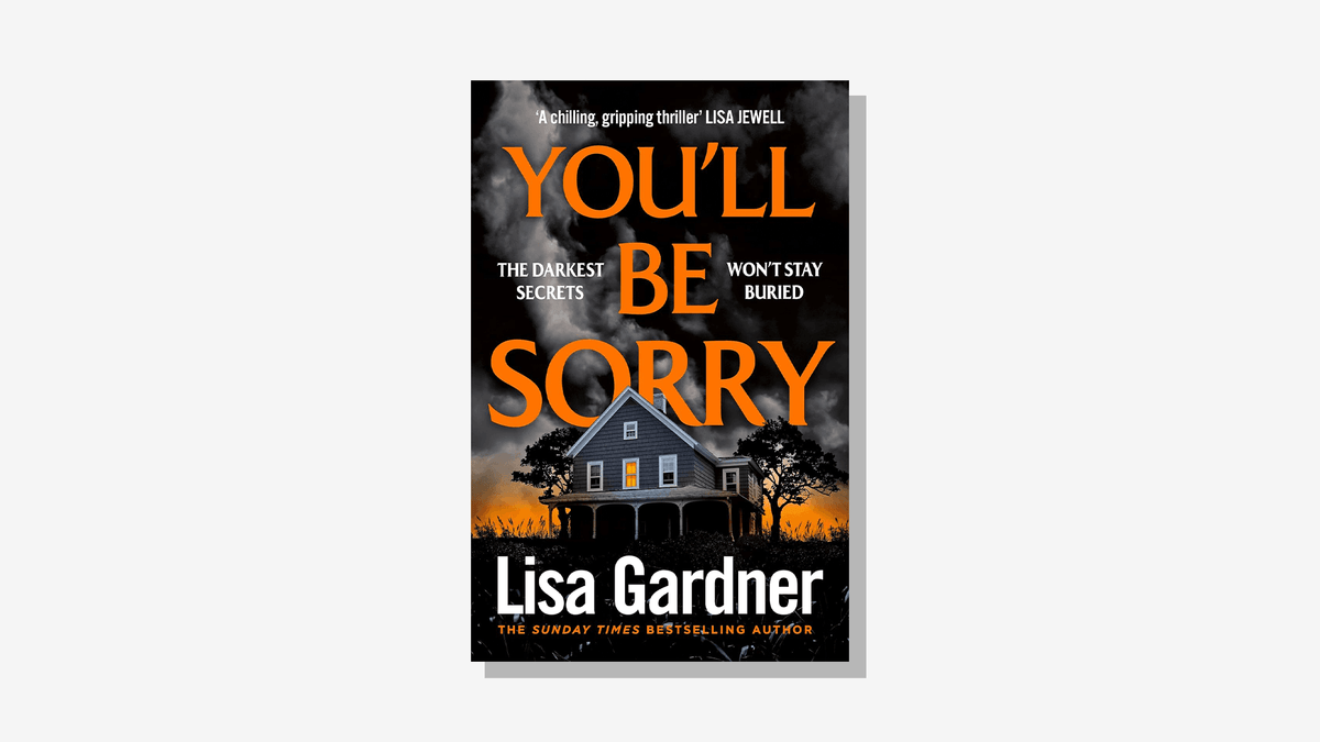 You'll Be Sorry by Lisa Gardner